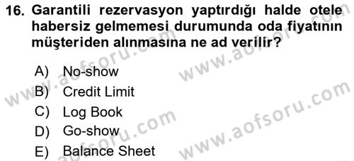 Otel İşletmelerinde Konaklama Hizmetleri Dersi 2017 - 2018 Yılı 3 Ders Sınav Soruları 16. Soru
