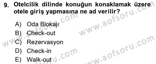 Otel İşletmelerinde Konaklama Hizmetleri Dersi 2017 - 2018 Yılı 3 Ders Sınav Soruları 9. Soru
