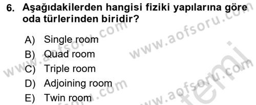 Otel İşletmelerinde Konaklama Hizmetleri Dersi 2017 - 2018 Yılı (Vize) Ara Sınav Soruları 6. Soru