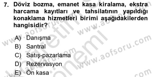 Otel İşletmelerinde Konaklama Hizmetleri Dersi 2017 - 2018 Yılı (Vize) Ara Sınav Soruları 7. Soru