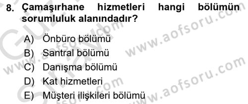 Otel İşletmelerinde Konaklama Hizmetleri Dersi 2017 - 2018 Yılı (Vize) Ara Sınav Soruları 8. Soru