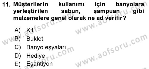 Otel İşletmelerinde Konaklama Hizmetleri Dersi 2017 - 2018 Yılı (Final) Dönem Sonu Sınav Soruları 11. Soru