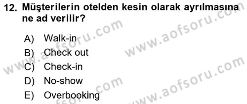 Otel İşletmelerinde Konaklama Hizmetleri Dersi 2018 - 2019 Yılı 3 Ders Sınav Soruları 12. Soru