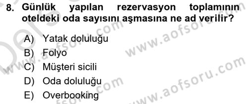 Otel İşletmelerinde Konaklama Hizmetleri Dersi 2018 - 2019 Yılı 3 Ders Sınav Soruları 8. Soru