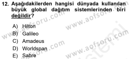 Otel İşletmelerinde Konaklama Hizmetleri Dersi 2018 - 2019 Yılı (Vize) Ara Sınav Soruları 12. Soru
