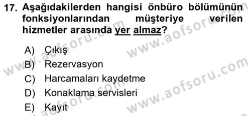 Otel İşletmelerinde Konaklama Hizmetleri Dersi 2018 - 2019 Yılı (Vize) Ara Sınav Soruları 17. Soru