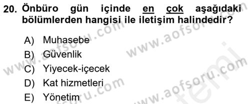 Otel İşletmelerinde Konaklama Hizmetleri Dersi 2018 - 2019 Yılı (Vize) Ara Sınav Soruları 20. Soru