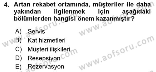 Otel İşletmelerinde Konaklama Hizmetleri Dersi 2018 - 2019 Yılı (Vize) Ara Sınav Soruları 4. Soru