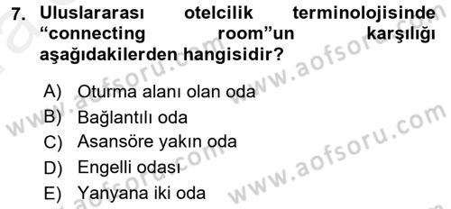 Otel İşletmelerinde Konaklama Hizmetleri Dersi 2018 - 2019 Yılı (Vize) Ara Sınav Soruları 7. Soru