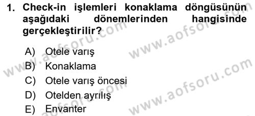 Otel İşletmelerinde Konaklama Hizmetleri Dersi 2018 - 2019 Yılı (Final) Dönem Sonu Sınav Soruları 1. Soru