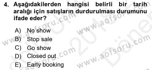 Otel İşletmelerinde Konaklama Hizmetleri Dersi 2018 - 2019 Yılı (Final) Dönem Sonu Sınav Soruları 4. Soru