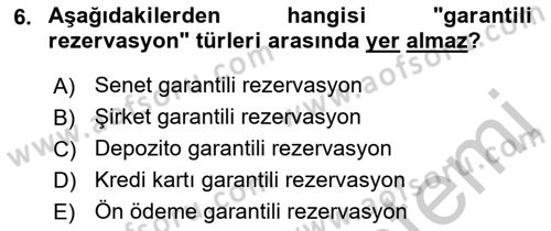 Otel İşletmelerinde Konaklama Hizmetleri Dersi 2018 - 2019 Yılı Yaz Okulu Sınav Soruları 6. Soru