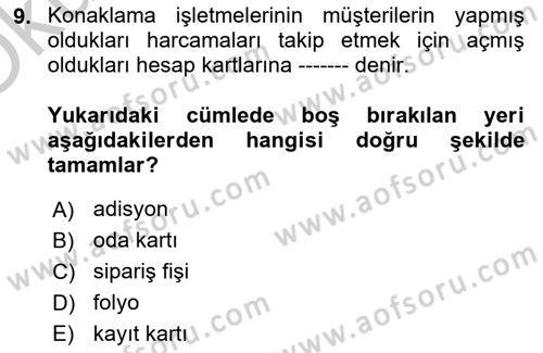 Otel İşletmelerinde Konaklama Hizmetleri Dersi 2018 - 2019 Yılı Yaz Okulu Sınav Soruları 9. Soru