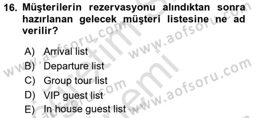 Otel İşletmelerinde Konaklama Hizmetleri Dersi 2019 - 2020 Yılı (Vize) Ara Sınav Soruları 16. Soru