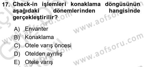 Otel İşletmelerinde Konaklama Hizmetleri Dersi 2019 - 2020 Yılı (Vize) Ara Sınav Soruları 17. Soru