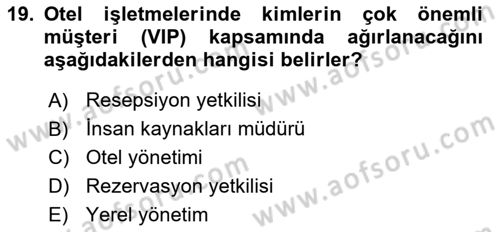 Otel İşletmelerinde Konaklama Hizmetleri Dersi 2019 - 2020 Yılı (Vize) Ara Sınav Soruları 19. Soru