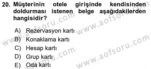 Otel İşletmelerinde Konaklama Hizmetleri Dersi 2019 - 2020 Yılı (Vize) Ara Sınav Soruları 20. Soru