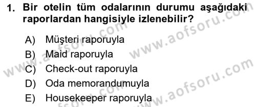 Otel İşletmelerinde Konaklama Hizmetleri Dersi 2019 - 2020 Yılı (Final) Dönem Sonu Sınav Soruları 1. Soru