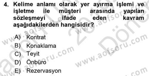 Otel İşletmelerinde Konaklama Hizmetleri Dersi 2019 - 2020 Yılı (Final) Dönem Sonu Sınav Soruları 4. Soru
