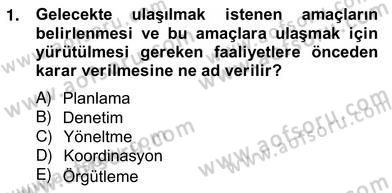 Otel Yönetimi Dersi 2012 - 2013 Yılı (Vize) Ara Sınav Soruları 1. Soru