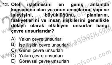 Otel Yönetimi Dersi 2012 - 2013 Yılı (Vize) Ara Sınav Soruları 12. Soru