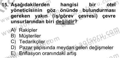 Otel Yönetimi Dersi 2012 - 2013 Yılı (Vize) Ara Sınav Soruları 15. Soru