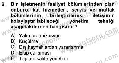 Otel Yönetimi Dersi 2012 - 2013 Yılı (Vize) Ara Sınav Soruları 8. Soru
