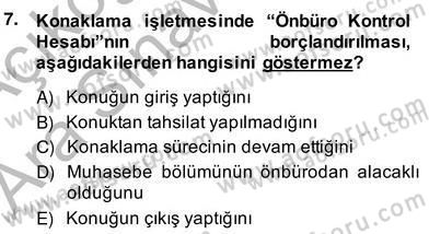 Otel Yönetimi Dersi 2013 - 2014 Yılı (Vize) Ara Sınav Soruları 7. Soru