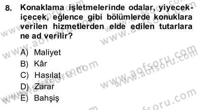 Otel Yönetimi Dersi 2013 - 2014 Yılı (Vize) Ara Sınav Soruları 8. Soru