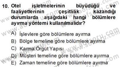 Otel Yönetimi Dersi 2013 - 2014 Yılı (Final) Dönem Sonu Sınav Soruları 10. Soru