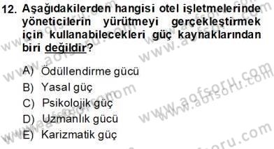 Otel Yönetimi Dersi 2013 - 2014 Yılı (Final) Dönem Sonu Sınav Soruları 12. Soru