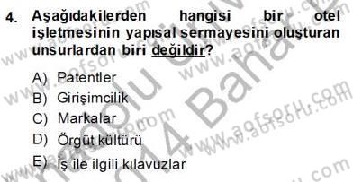 Otel Yönetimi Dersi 2013 - 2014 Yılı (Final) Dönem Sonu Sınav Soruları 4. Soru