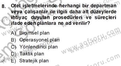 Otel Yönetimi Dersi 2013 - 2014 Yılı (Final) Dönem Sonu Sınav Soruları 8. Soru
