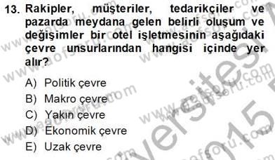 Otel Yönetimi Dersi 2014 - 2015 Yılı (Vize) Ara Sınav Soruları 13. Soru