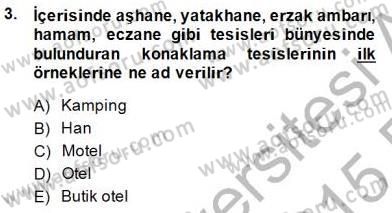 Otel Yönetimi Dersi 2014 - 2015 Yılı (Vize) Ara Sınav Soruları 3. Soru