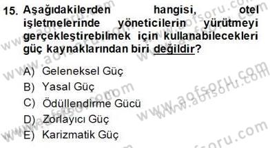 Otel Yönetimi Dersi 2014 - 2015 Yılı (Final) Dönem Sonu Sınav Soruları 15. Soru