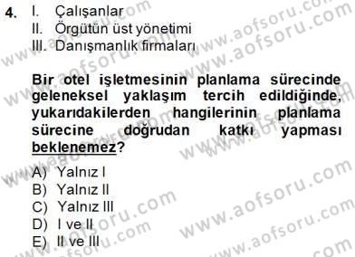 Otel Yönetimi Dersi 2014 - 2015 Yılı (Final) Dönem Sonu Sınav Soruları 4. Soru
