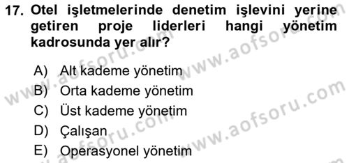 Otel Yönetimi Dersi 2016 - 2017 Yılı (Final) Dönem Sonu Sınav Soruları 17. Soru