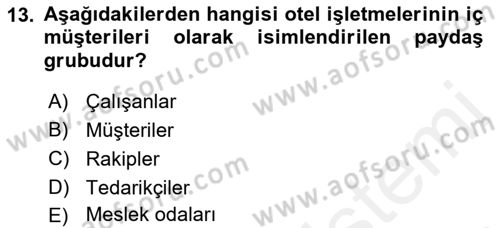 Otel Yönetimi Dersi 2018 - 2019 Yılı (Vize) Ara Sınav Soruları 13. Soru