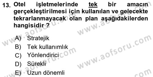 Otel Yönetimi Dersi 2018 - 2019 Yılı Yaz Okulu Sınav Soruları 13. Soru
