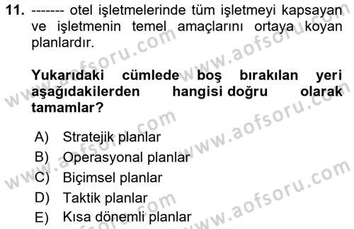 Otel Yönetimi Dersi 2020 - 2021 Yılı Yaz Okulu Sınav Soruları 11. Soru