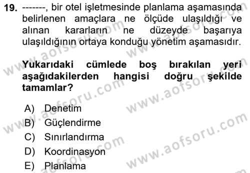 Otel Yönetimi Dersi 2020 - 2021 Yılı Yaz Okulu Sınav Soruları 19. Soru