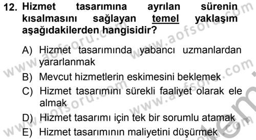 Hizmet Tasarımı Dersi Ara Sınavı Deneme Sınav Soruları 12. Soru