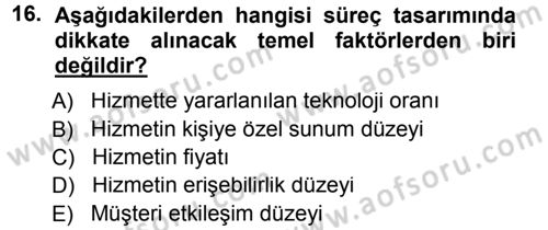 Hizmet Tasarımı Dersi 2012 - 2013 Yılı (Final) Dönem Sonu Sınav Soruları 16. Soru