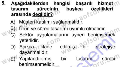 Hizmet Tasarımı Dersi 2012 - 2013 Yılı (Final) Dönem Sonu Sınav Soruları 5. Soru