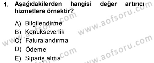 Hizmet Tasarımı Dersi 2013 - 2014 Yılı (Final) Dönem Sonu Sınav Soruları 1. Soru