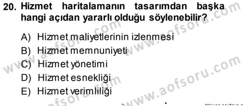 Hizmet Tasarımı Dersi 2013 - 2014 Yılı (Final) Dönem Sonu Sınav Soruları 20. Soru