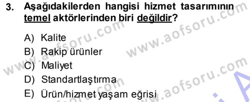 Hizmet Tasarımı Dersi 2013 - 2014 Yılı (Final) Dönem Sonu Sınav Soruları 3. Soru