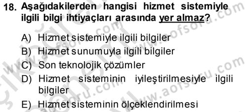 Hizmet Tasarımı Dersi 2013 - 2014 Yılı Tek Ders Sınav Soruları 18. Soru
