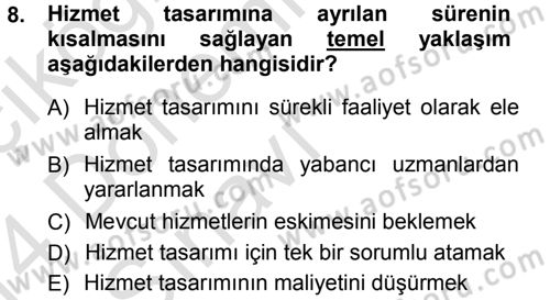 Hizmet Tasarımı Dersi 2013 - 2014 Yılı Tek Ders Sınav Soruları 8. Soru
